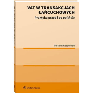 VAT w transakcjach łańcuchowych. Praktyka przed i po quick fix [E-Book] [pdf]
