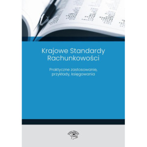 Krajowe Standardy Rachunkowości 2023 Praktyczne zastosowanie, przykłady, księgowania [E-Book] [mobi]