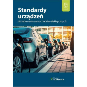 Standardy urządzeń do ładowania samochodów elektrycznych [E-Book] [mobi]