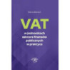 VAT w jednostkach sektora finansów publicznych w praktyce [E-Book] [pdf]