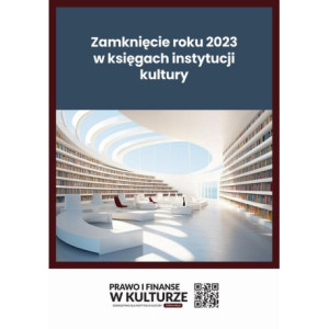 Zamknięcie roku 2023 w księgach instytucji kultury [E-Book] [pdf]