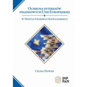 Ochrona interesów finansowych Unii Europejskiej [E-Book] [pdf]