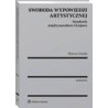 Swoboda wypowiedzi artystycznej. Standardy międzynarodowe i krajowe [E-Book] [pdf]
