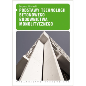 Podstawy technologii betonowego budownictwa monolitycznego [E-Book] [pdf]