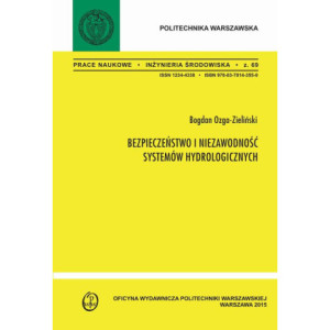 Bezpieczeństwo i niezawodność systemów hydrologicznych. Zeszyt "Inżynieria Środowiska" nr 69 [E-Book] [pdf]