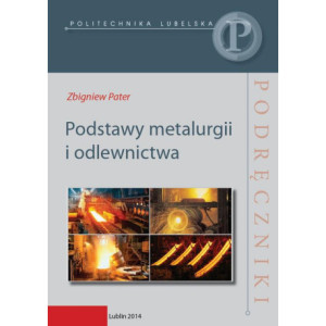 Podstawy metalurgii i odlewnictwa [E-Book] [pdf]