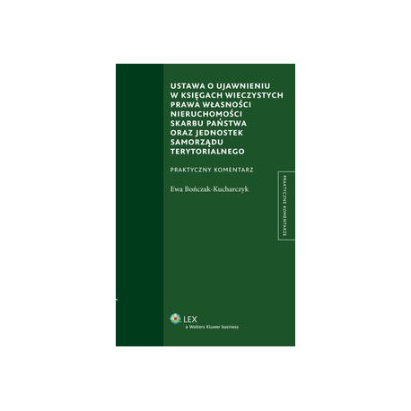 Ustawa o ujawnieniu w księgach wieczystych prawa własności nieruchomości Skarbu Państwa oraz jednostek samorządu terytorialnego [E-Book] [pdf]