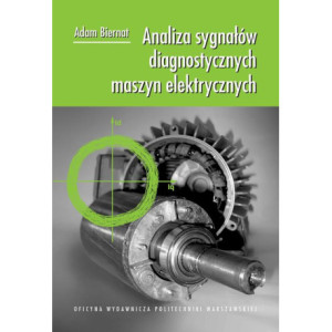 Analiza sygnałów diagnostycznych maszyn elektrycznych [E-Book] [pdf]