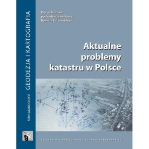 Aktualne problemy katastru w Polsce [E-Book] [pdf]
