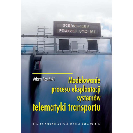 Modelowanie procesu eksploatacji systemów telematyki transportu [E-Book] [pdf]