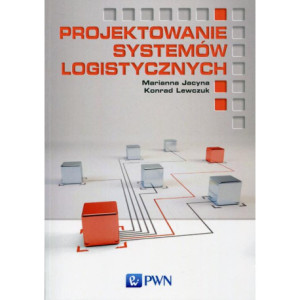 Projektowanie systemów logistycznych [E-Book] [pdf]