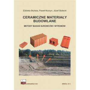 Ceramiczne materiały budowlane. Metody badań surowców i wyrobów. [E-Book] [pdf]