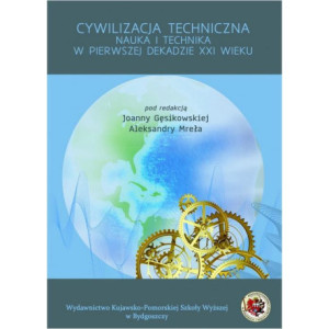 Cywilizacja techniczna. Nauka i technika w pierwszej dekadzie XXI wieku [E-Book] [pdf]