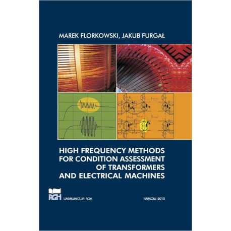 High frequency methods for condition assessment of transformers and electrical machines [E-Book] [pdf]