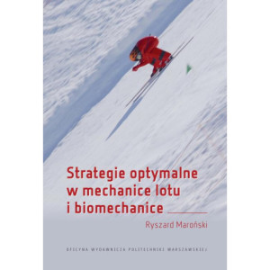 Strategie optymalne w mechanice lotu i biomechanice [E-Book] [pdf]