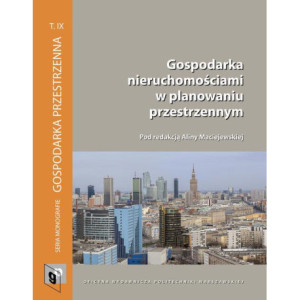 Gospodarka nieruchomościami w planowaniu przestrzennym [E-Book] [pdf]