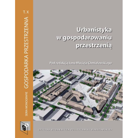 Urbanistyka w gospodarowaniu przestrzenią [E-Book] [pdf]