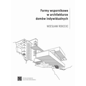 Formy wspornikowe w architekturze domów indywidualnych [E-Book] [pdf]