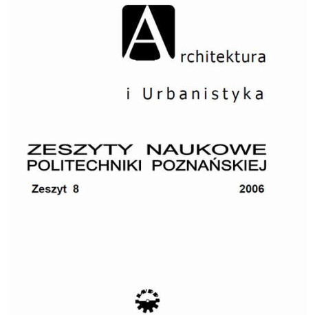 Architektura i Urbanistyka Zeszyt naukowy 8/2006 [E-Book] [pdf]