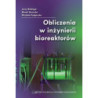 Obliczenia w inżynierii bioreaktorów [E-Book] [pdf]