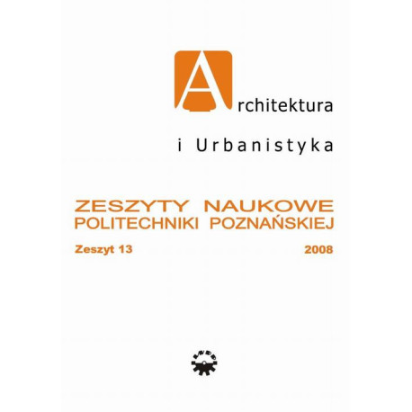 Architektura i Urbanistyka Zeszyt naukowy 13/2008 [E-Book] [pdf]