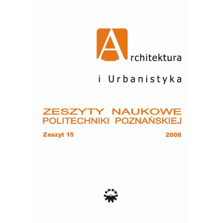 Architektura i Urbanistyka Zeszyt naukowy 15/2008 [E-Book] [pdf]