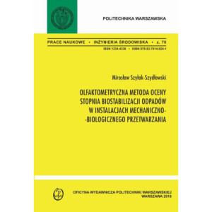 Olfaktometryczna metoda oceny stopnia biostabilizacji w instalacjach mechaniczno-biologicznego przetwarzania [E-Book] [pdf]