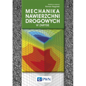 Mechanika nawierzchni drogowych w zarysie [E-Book] [pdf]