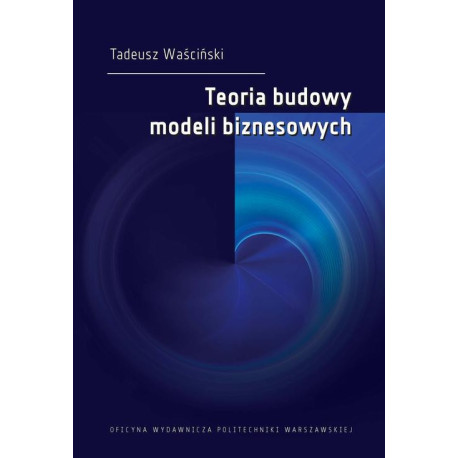 Teoria budowy modeli biznesowych [E-Book] [pdf]