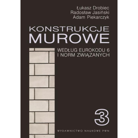 Konstrukcje murowe wg Eurokodu 6 i norm związanych. Tom 3 [E-Book] [pdf]