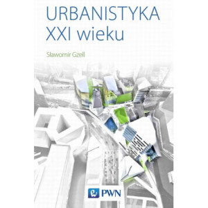 Urbanistyka XXI wieku [E-Book] [mobi]