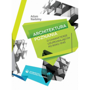 Architektura Poznania o charakterze uzupełniającym po roku 1945 [E-Book] [pdf]