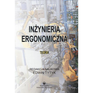Inżynieria ergonomiczna. Teoria [E-Book] [pdf]