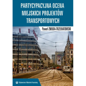 Partycypacyjna ocena miejskich projektów transportowych [E-Book] [pdf]
