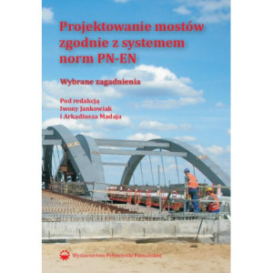Projektowanie mostów zgodnie z systemem norm PN-EN [E-Book] [pdf]