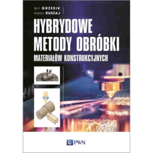 Hybrydowe metody obróbki materiałów konstrukcyjnych [E-Book] [epub]