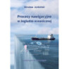 Procesy nawigacyjne w żegludze oceanicznej [E-Book] [pdf]