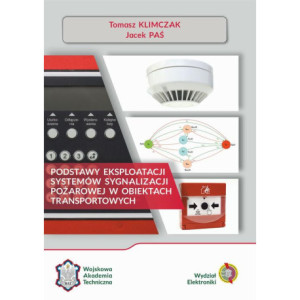 Podstawy eksploatacji systemów sygnalizacji pożarowej w obiektach transportowych [E-Book] [pdf]