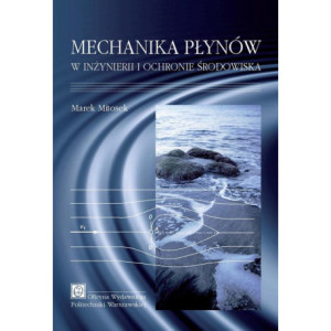 Mechanika płynów w inżynierii i ochronie środowiska [E-Book] [pdf]