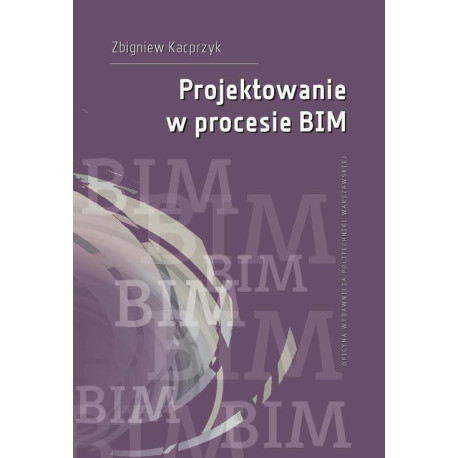 Projektowanie w procesie BIM [E-Book] [pdf]