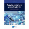 Ryzyko systemów produkcyjnych [E-Book] [epub]