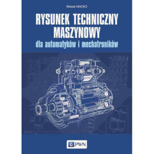 Rysunek techniczny maszynowy dla automatyków i mechatroników [E-Book] [epub]