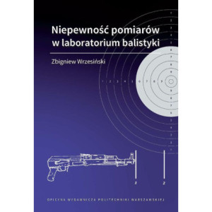Niepewność pomiarów w laboratorium balistyki [E-Book] [pdf]