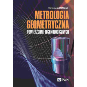 Metrologia geometryczna powierzchni technologicznych [E-Book] [mobi]