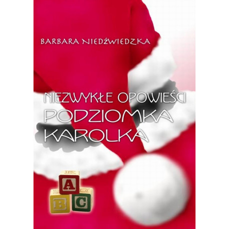 Niezwykłe opowieści Podziomka Karolka [E-Book] [pdf]