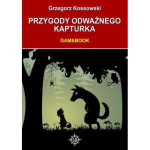 Przygody odważnego Kapturka. Gamebook [E-Book] [pdf]