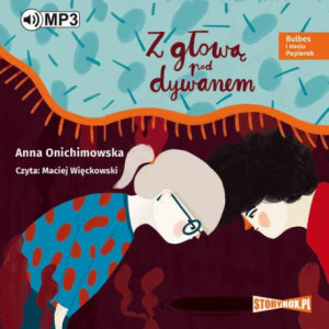 Bulbes i Hania Papierek Z głową pod dywanem [Audiobook] [mp3]