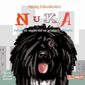 Nuka. Owczarek węgierski na polskich nizinach [Audiobook] [mp3]