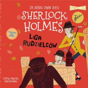 Klasyka dla dzieci. Sherlock Holmes. Tom 5. Liga rudzielców [Audiobook] [mp3]