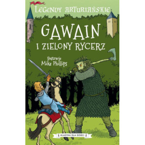 Legendy arturiańskie. Tom 5. Gawain i Zielony Rycerz [E-Book] [epub]